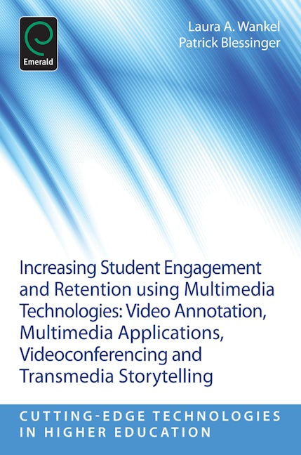 Book cover image for Increasing Student Engagement and Retention Using Multimedia Technologies ISBN: 9781781905135